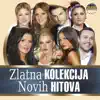 Various Artists - Zlatna Kolekcija Novih Hitova 2013