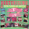 Various Artists - Norteñísimo! 15 Éxitos Regionales Norteños